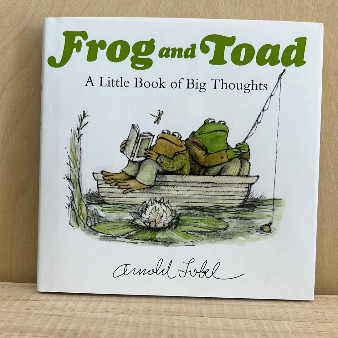 Frog and Toad A Little Book of Big Thoughts