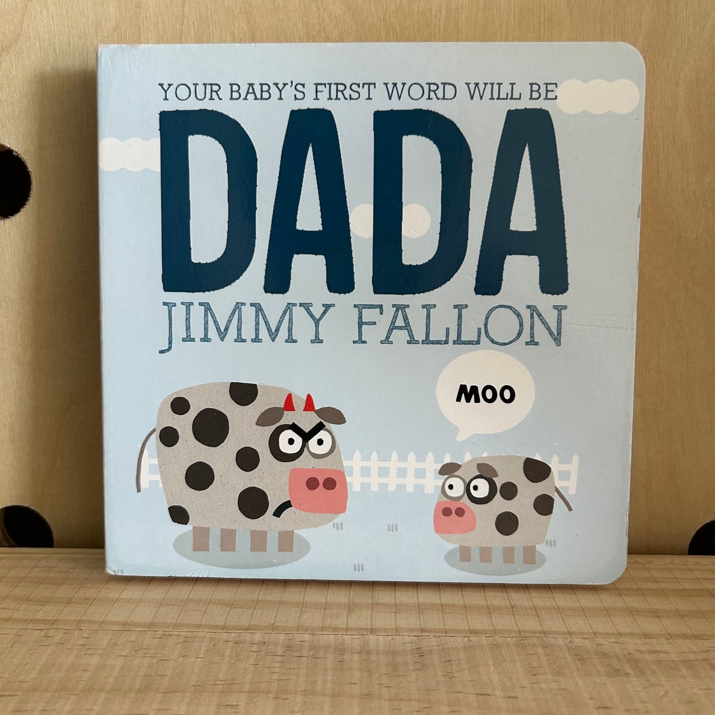 Your Baby's First Word Will Be Dada