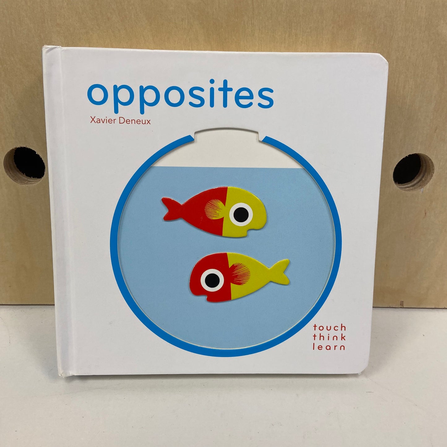 Opposites Touch Think Learn
