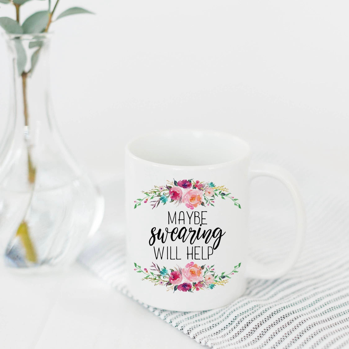 Maybe Swearing Will Help Mug