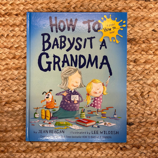How To Babysit A Grandma