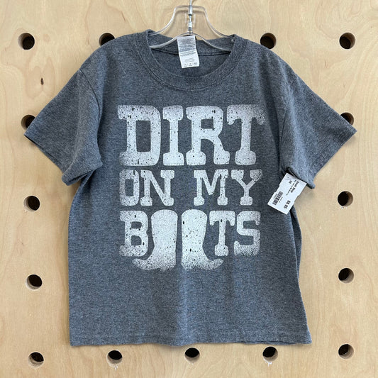 Grey Dirt on My Boots Tee