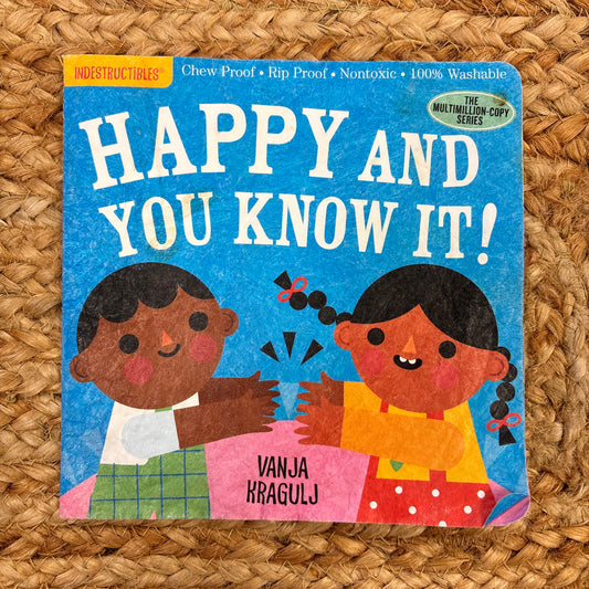 Happy And You Know It!