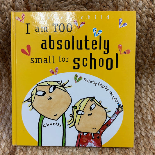 I Am Too Small for School