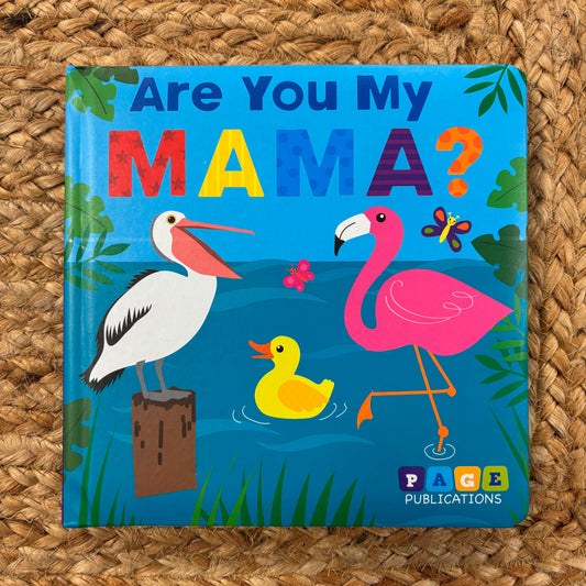 Are You My Mama?