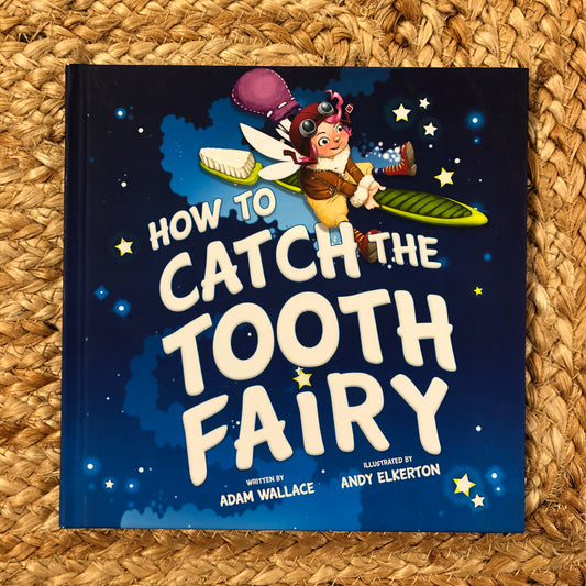 How to Catch the Tooth Fairy