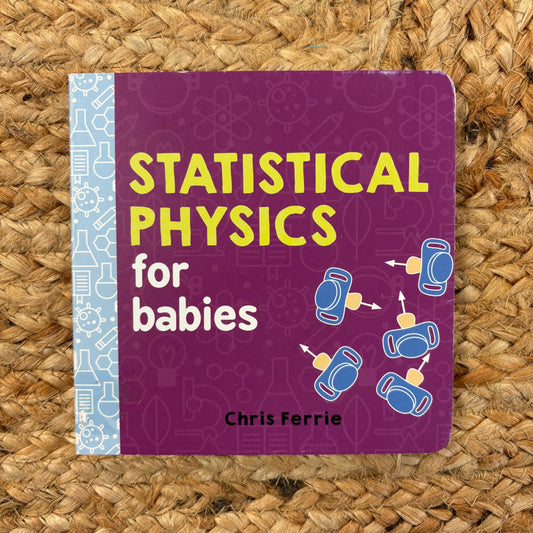 Statistical Physics for Babies