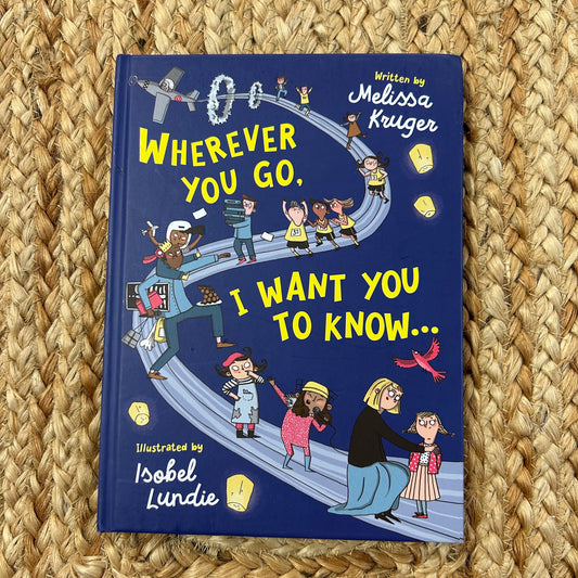 Wherever You Go, I Want to Know