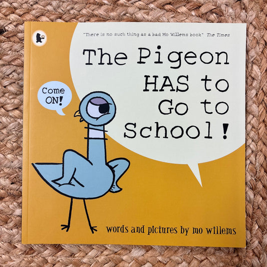 The Pigeon HAS to Go to School!