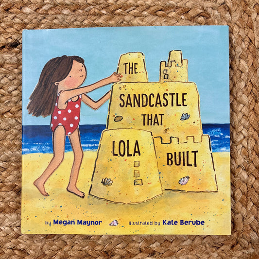 The Sandcastle That Lola Built
