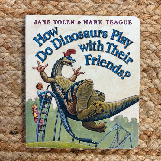 How Do Dinosaurs Play with Their Friends?