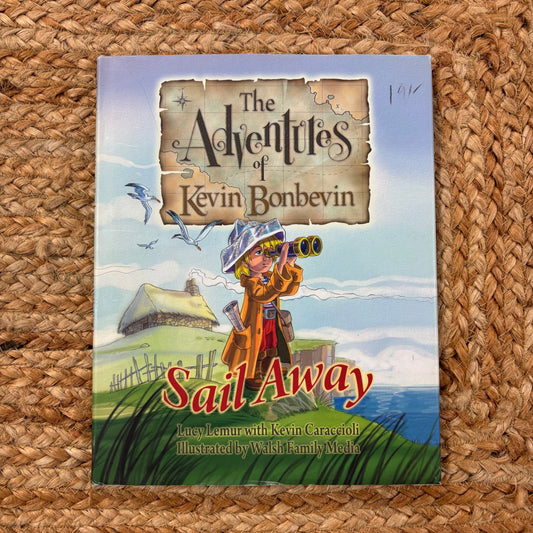 The Adventures of Kevin Bonbevin: Sail Away