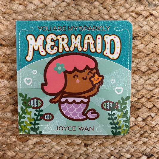 You Are My Sparkly Mermaid