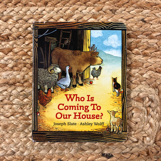 Who is Coming to Our House?