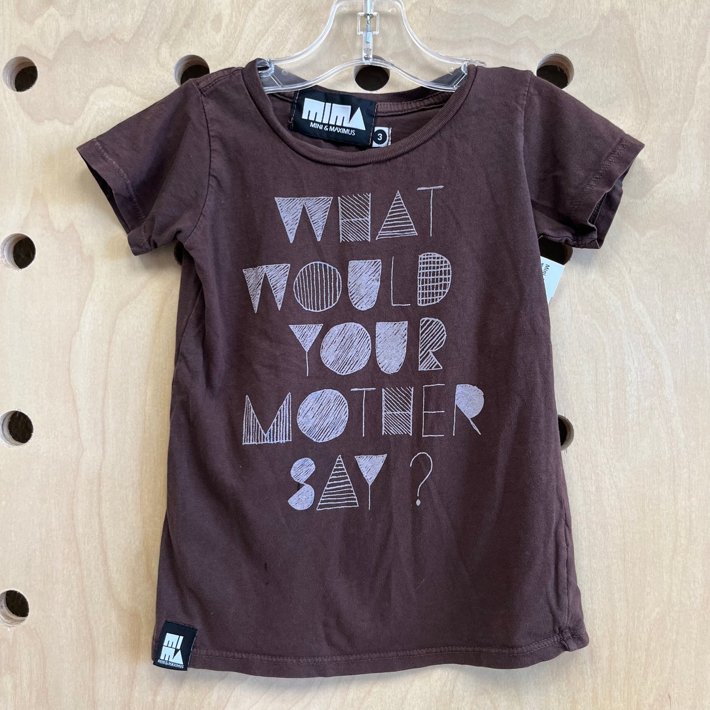 What Would Your Mother Say? Tee