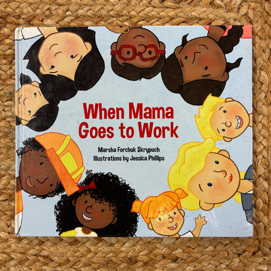 When Mama Goes to Work