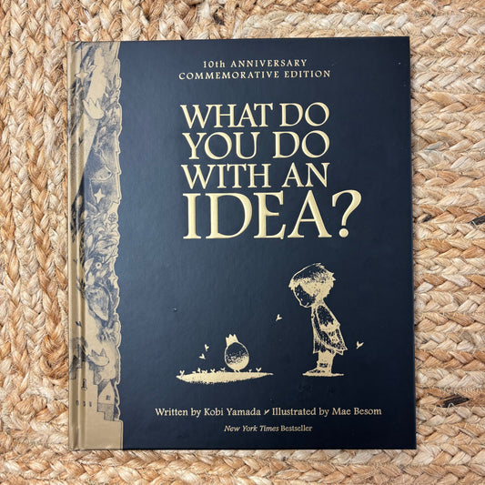 What Do You Do WIth an Idea?