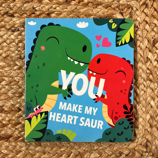 You Make My Heart Saur