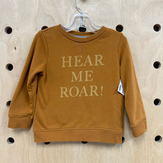 Golden Hear Me Roar Sweatshirt