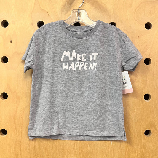 Grey Make it Happen Tee