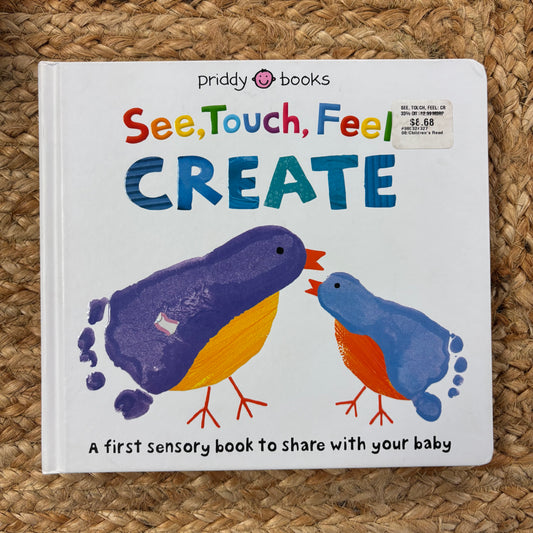 See, Touch, Feel, Create