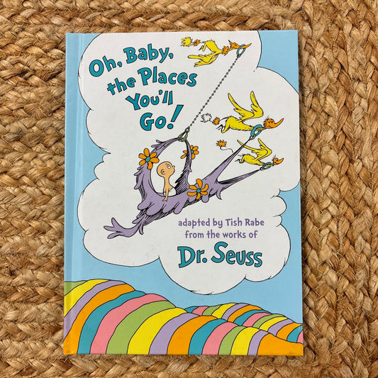 Oh, Baby, The Places You'll Go!