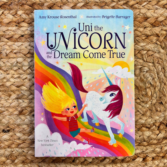 Uni The Unicorn and a Dream Come True