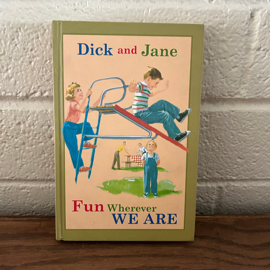 Dick and Jane Fune Wherever