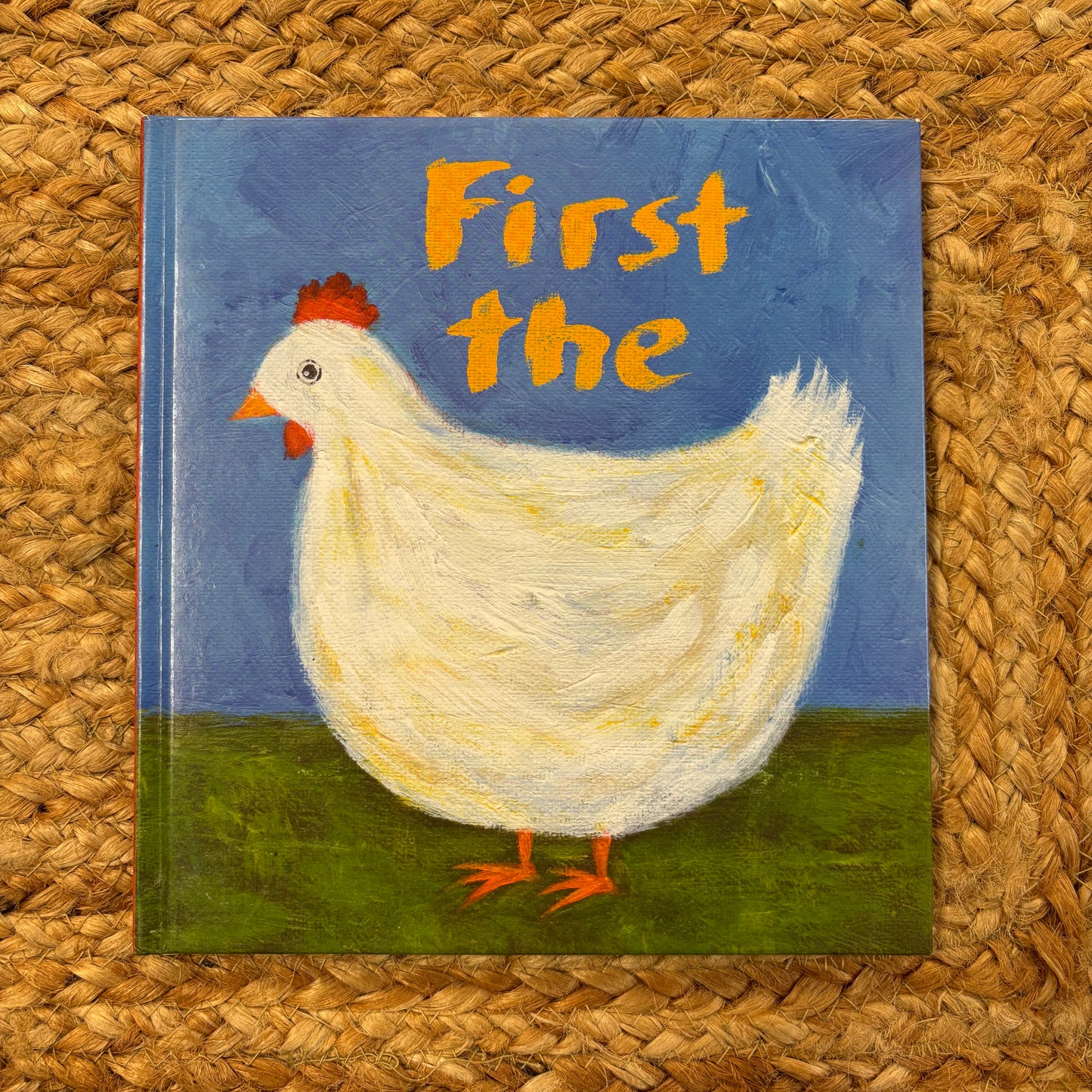 First the Chicken