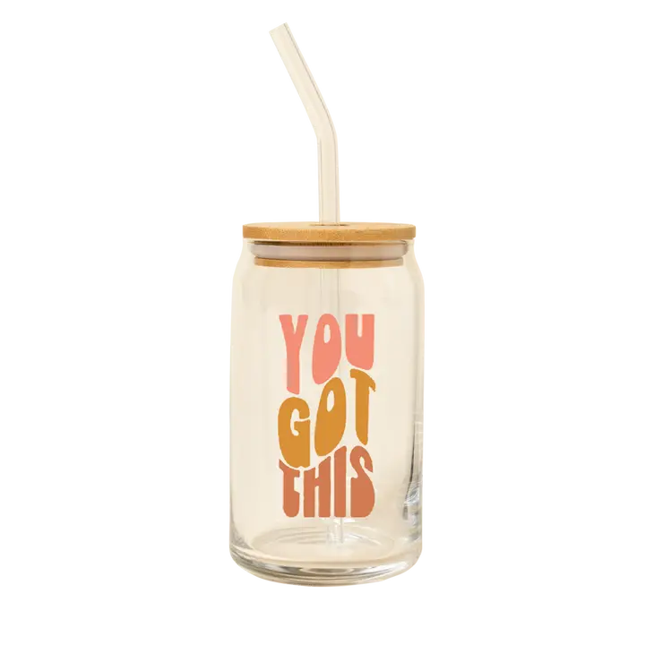 You Got This Glass Can