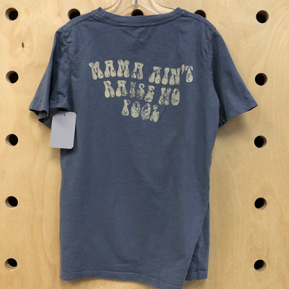 Mama Aint Raise No Fool Tee
