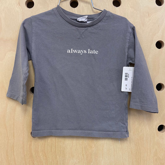 Grey Always Late LS Top