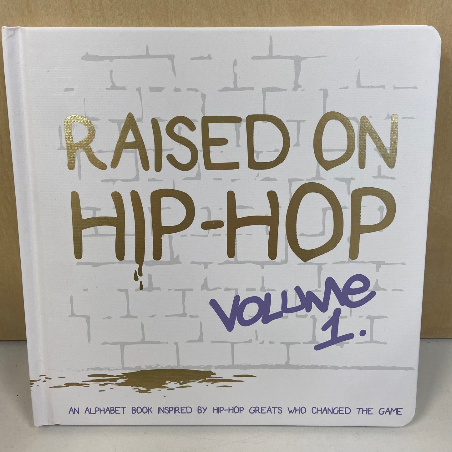 Raised on Hip Hop Vol 1