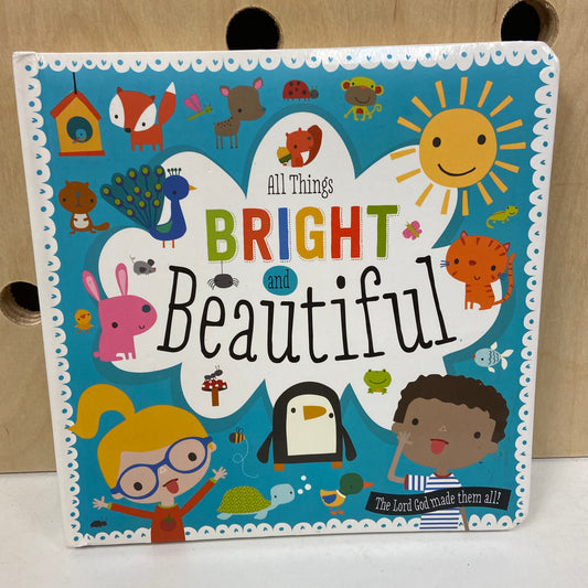 All Things Bright & Beautful