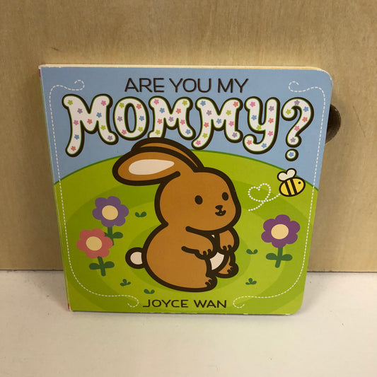 Are You My Mommy?