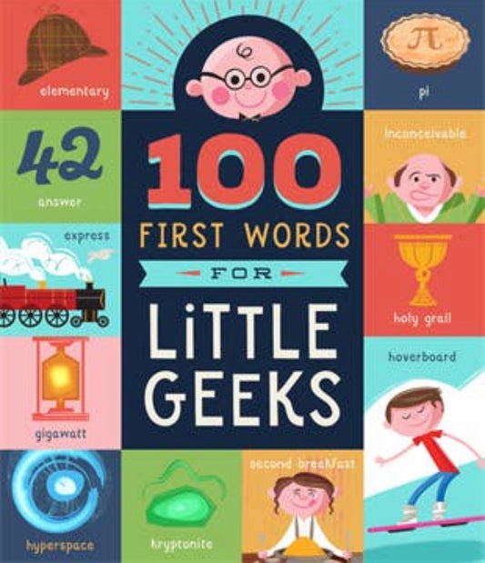 100 First Words Little Geeks
