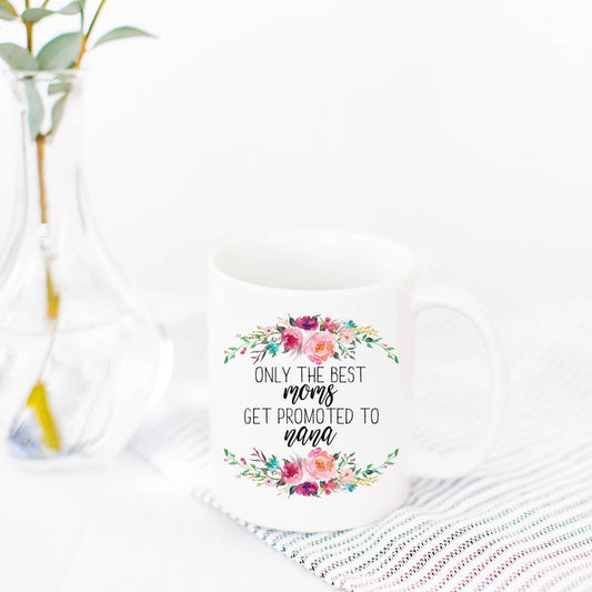 Best Moms Get Promoted Mug